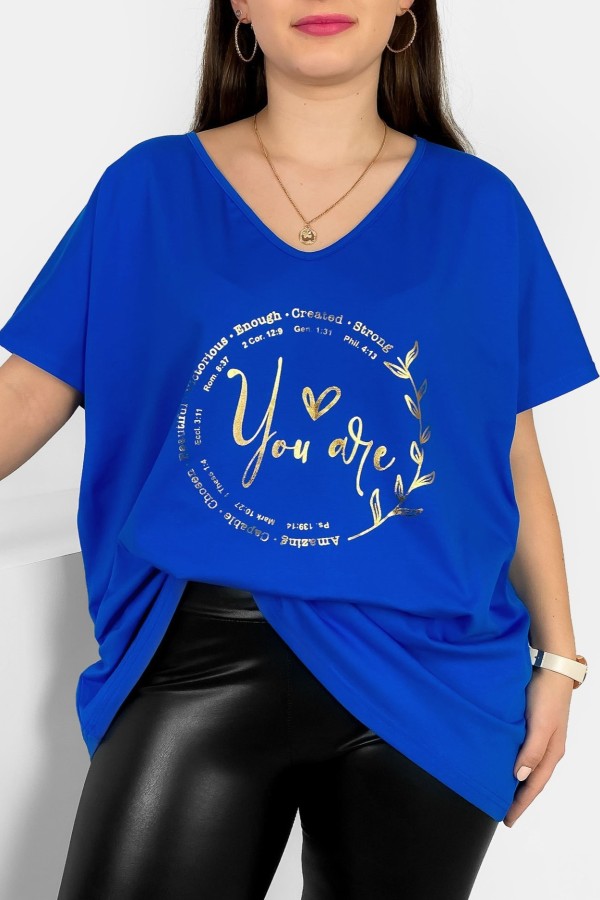 Bluzka damska T-shirt plus size w kolorze chabrowym złoty nadruk napisy You Are