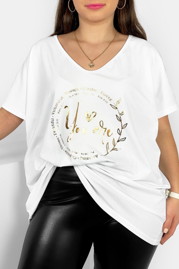 Bluzka damska T-shirt plus size w kolorze białym złoty nadruk napisy You Are
