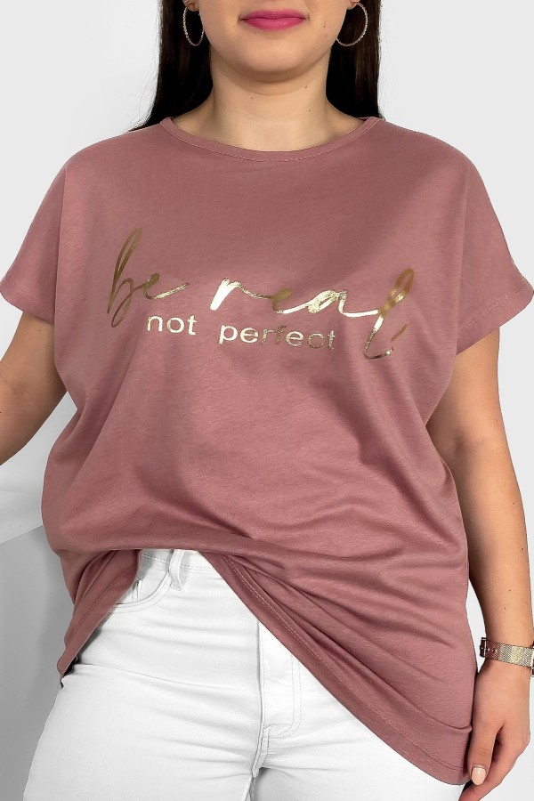 Nietoperz T-shirt damski plus size w kolorze dusty rose złoty napisy Be real 2