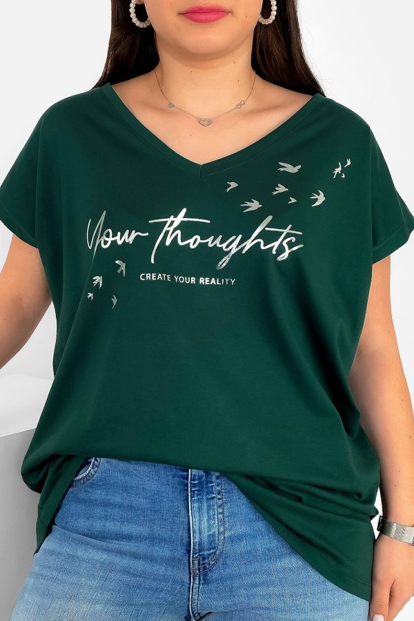 T-shirt damski plus size nietoperz butelkowa zieleń V-neck print napisy Create Your Reality