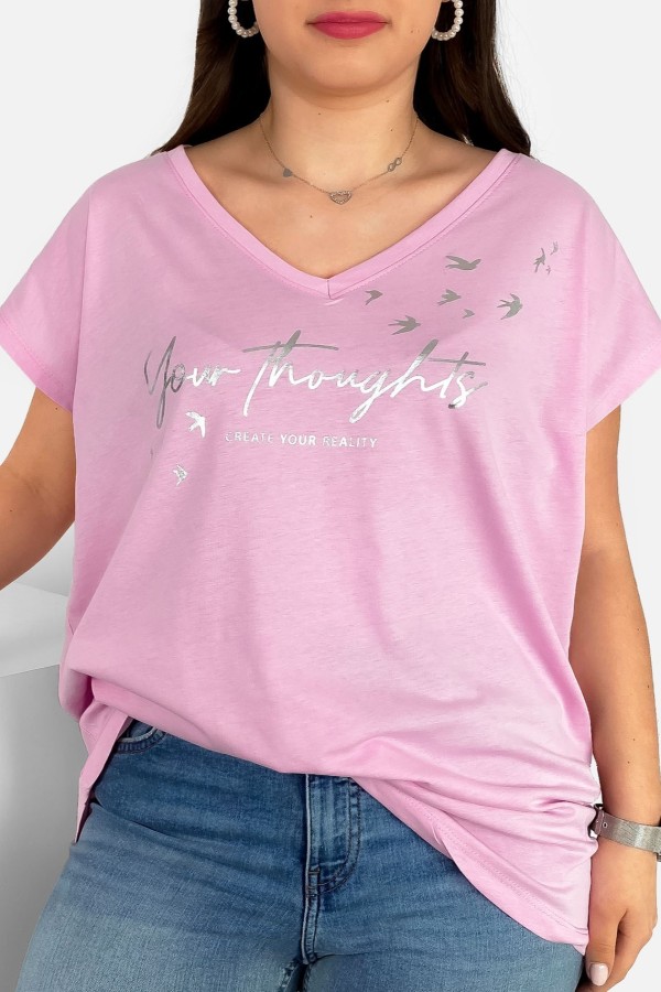 T-shirt damski plus size nietoperz jasny róż V-neck print napisy Create Your Reality