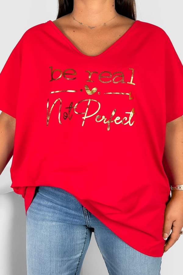 Bluzka damska T-shirt plus size w kolorze czerwonym złoty napis Be real not perfect 2