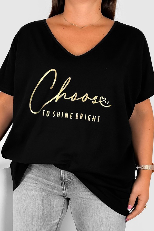 Bluzka damska T-shirt plus size w kolorze czarnym złoty napis Choose to shine bright 2