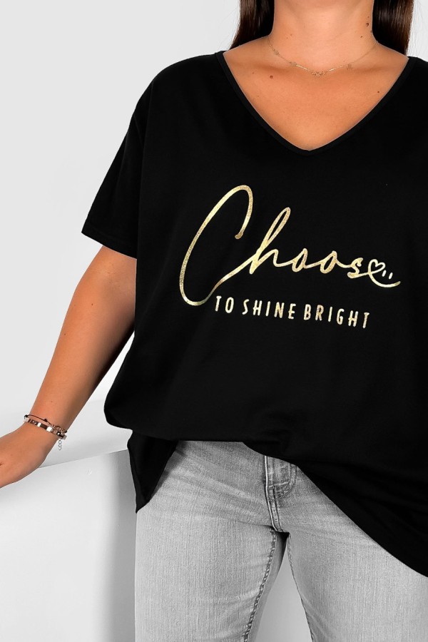 Bluzka damska T-shirt plus size w kolorze czarnym złoty napis Choose to shine bright 1