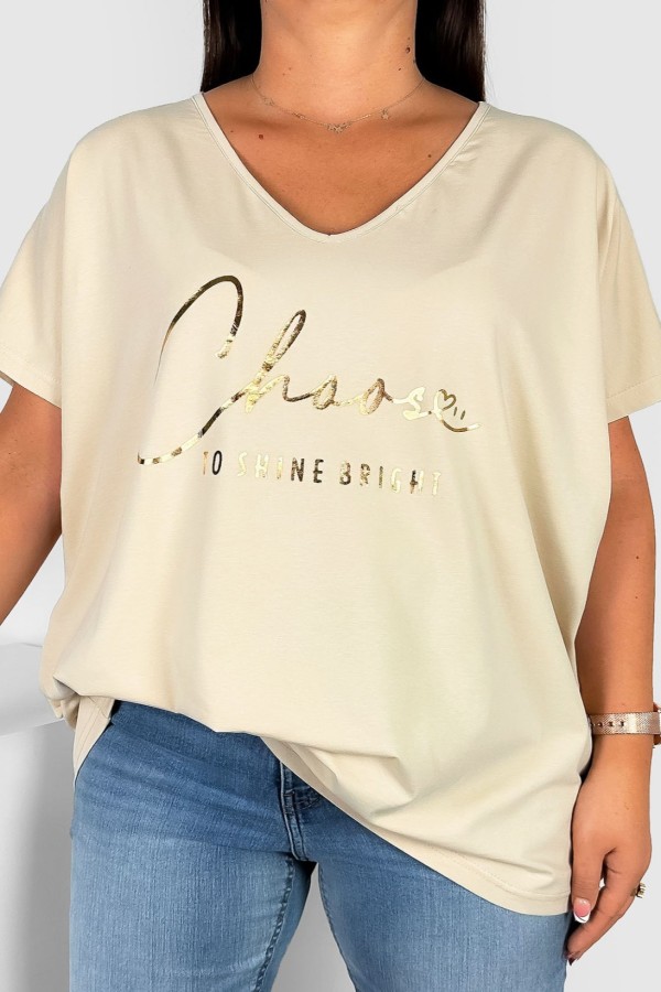 Bluzka damska T-shirt plus size w kolorze jasnobeżowym złoty napis Choose to shine bright 2