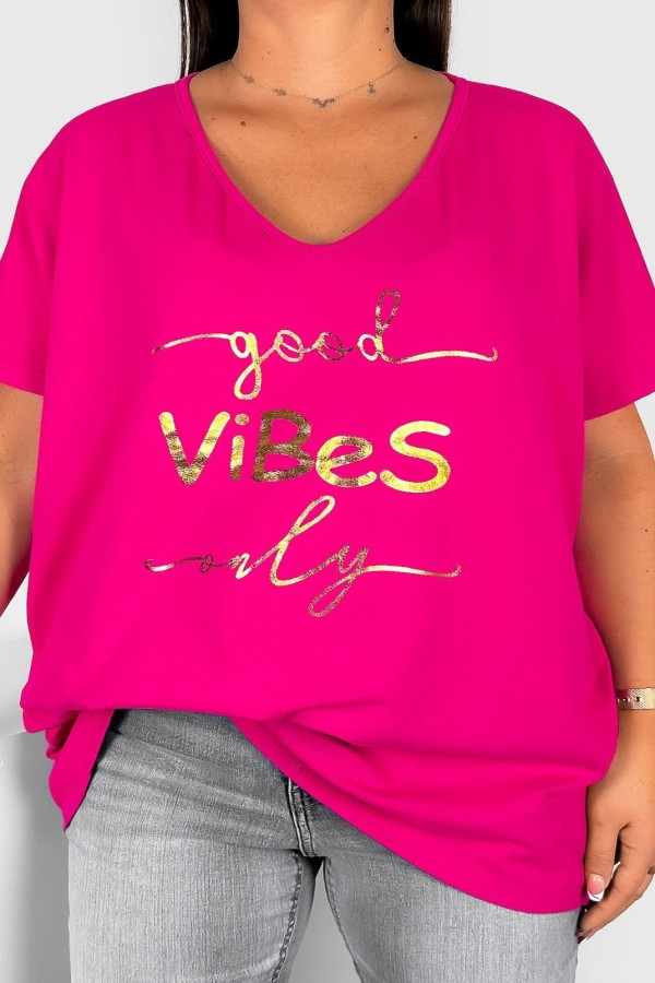 Bluzka damska T-shirt plus size w kolorze fuksji złoty napis Good vibes only 2